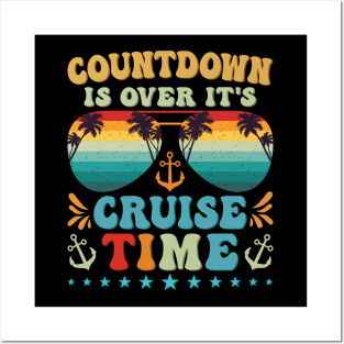 Cruise Squad 2024 Shirt Countdown Is Over It's Cruise Time Posters and Art